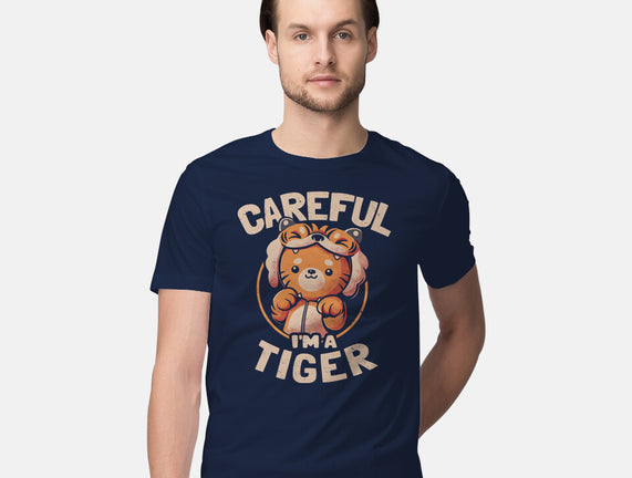 Careful I'm A Tiger