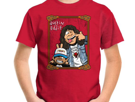 Dustin And Eddie