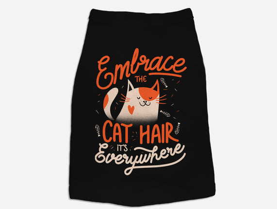 Embrace The Cat Hair