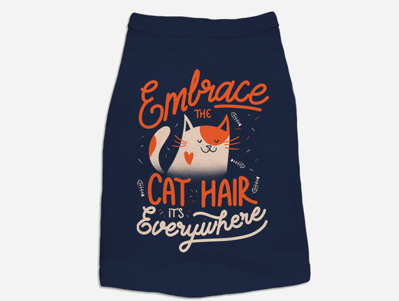 Embrace The Cat Hair