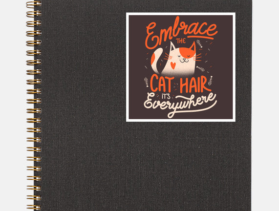 Embrace The Cat Hair