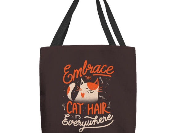 Embrace The Cat Hair