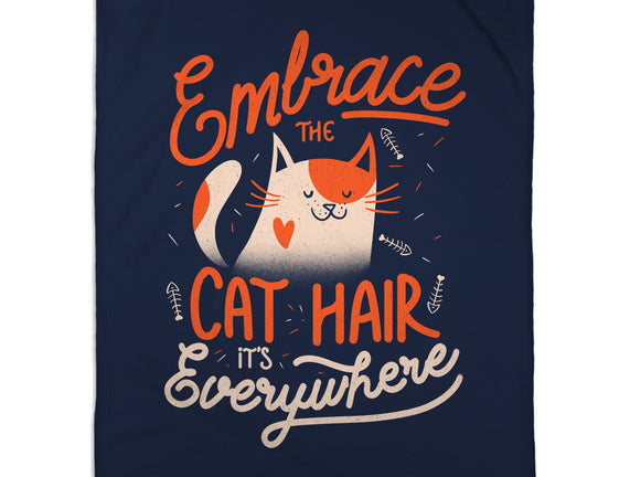 Embrace The Cat Hair