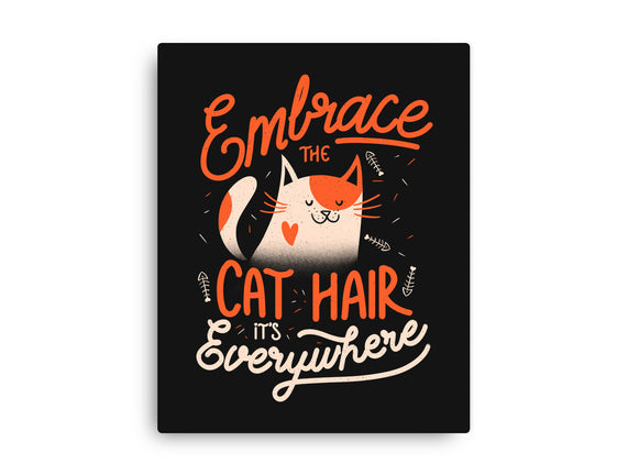 Embrace The Cat Hair