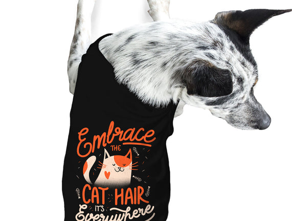 Embrace The Cat Hair