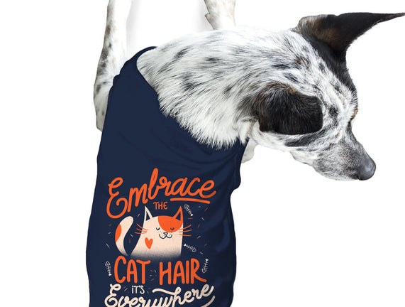 Embrace The Cat Hair
