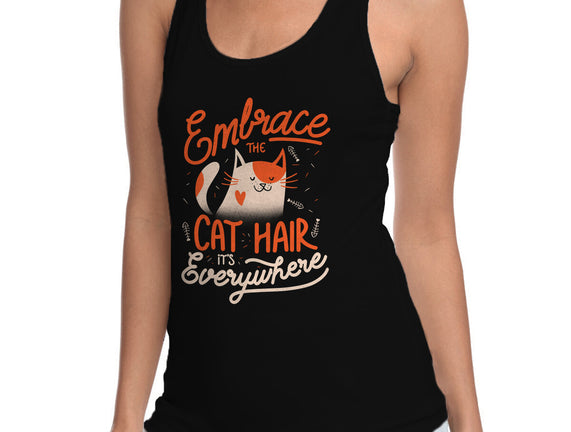 Embrace The Cat Hair