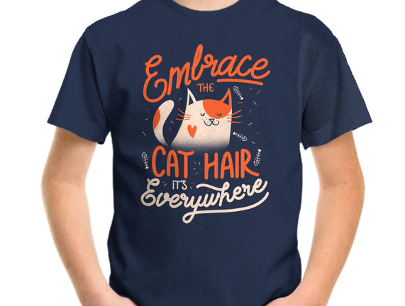 Embrace The Cat Hair