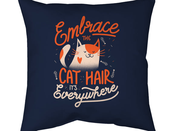 Embrace The Cat Hair