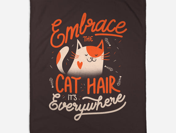 Embrace The Cat Hair