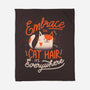 Embrace The Cat Hair-none fleece blanket-eduely