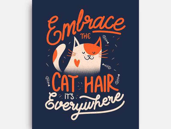 Embrace The Cat Hair