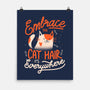 Embrace The Cat Hair-none matte poster-eduely
