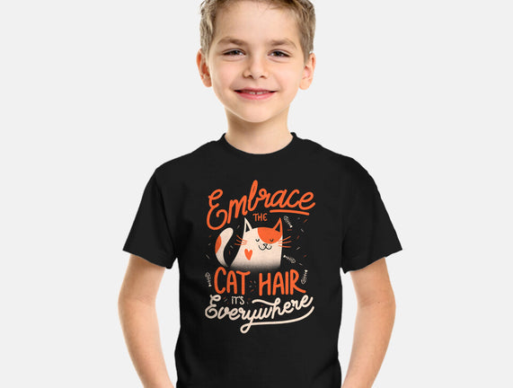 Embrace The Cat Hair