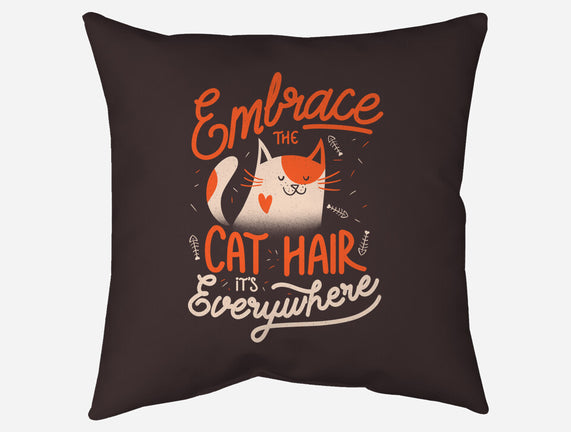 Embrace The Cat Hair