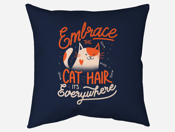 Embrace The Cat Hair
