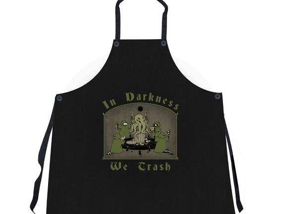 In Darkness We Trash