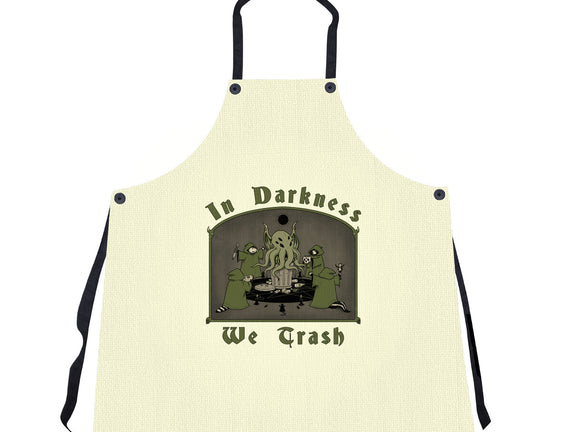 In Darkness We Trash
