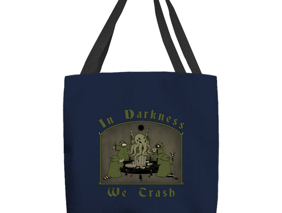 In Darkness We Trash