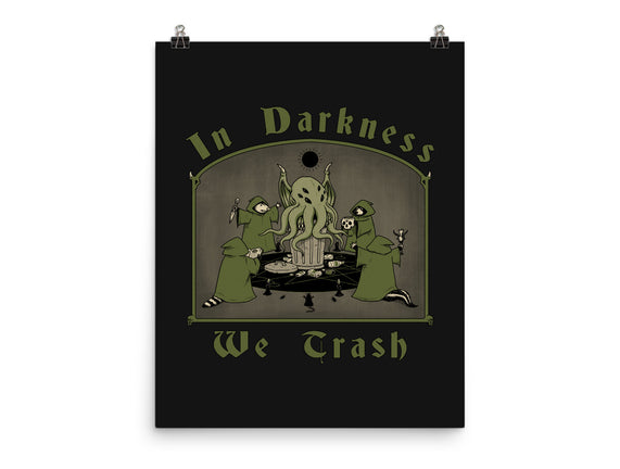 In Darkness We Trash