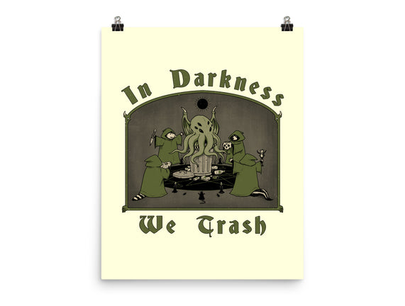 In Darkness We Trash
