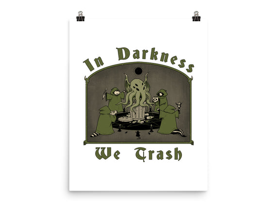 In Darkness We Trash