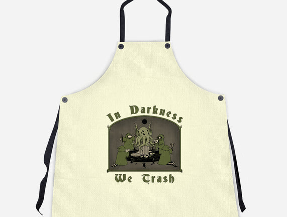 In Darkness We Trash