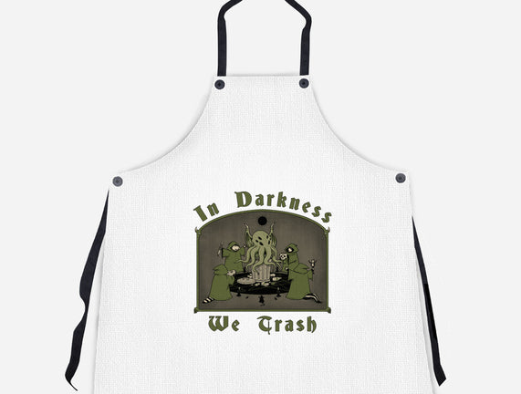 In Darkness We Trash