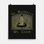 In Darkness We Trash-none matte poster-pigboom