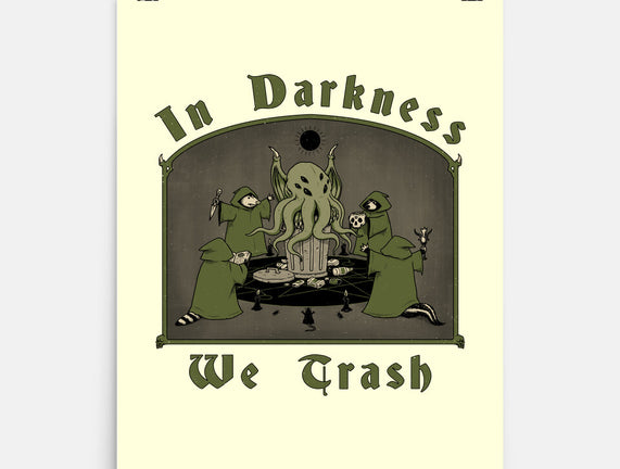 In Darkness We Trash