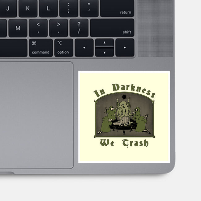 In Darkness We Trash-none glossy sticker-pigboom