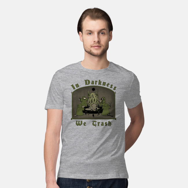 In Darkness We Trash-mens premium tee-pigboom