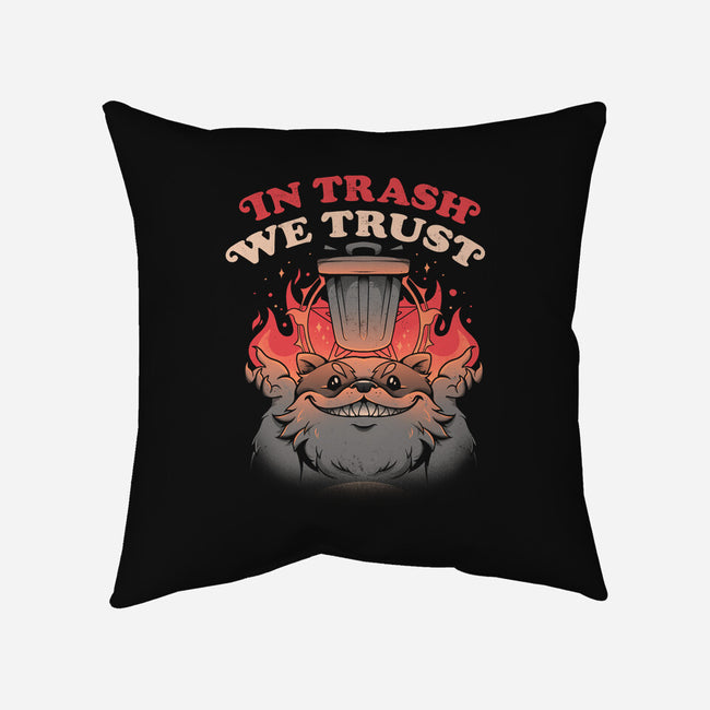 In Trash We Trust-none removable cover w insert throw pillow-eduely