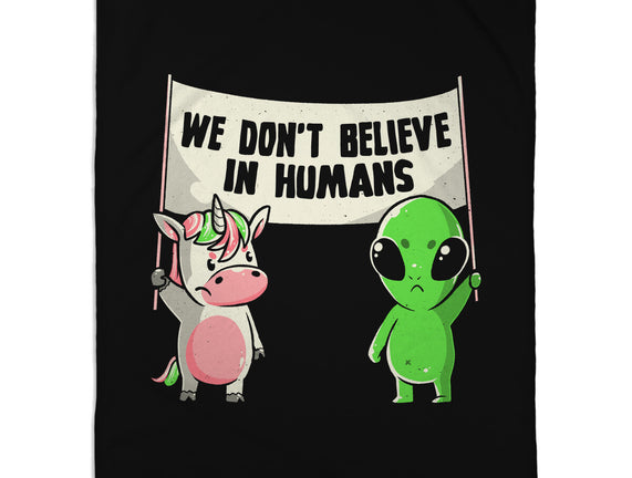 We Don't Believe In Humans