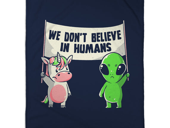 We Don't Believe In Humans