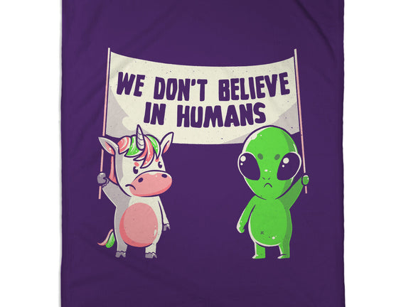 We Don't Believe In Humans