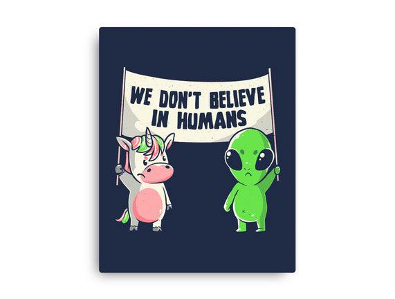 We Don't Believe In Humans