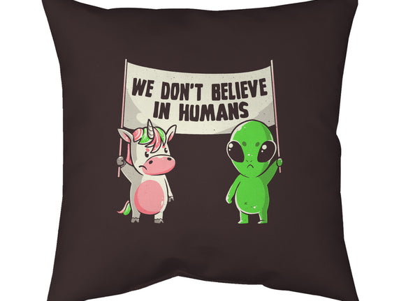 We Don't Believe In Humans
