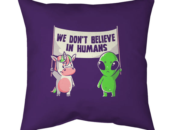We Don't Believe In Humans