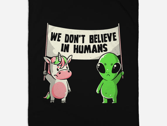 We Don't Believe In Humans