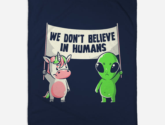 We Don't Believe In Humans