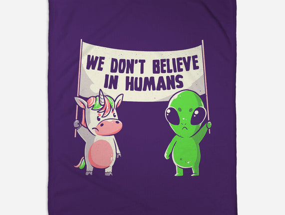 We Don't Believe In Humans