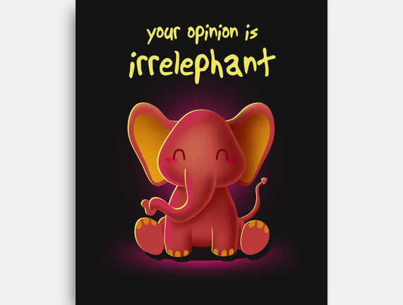 Your Opinion Is Irrelephant
