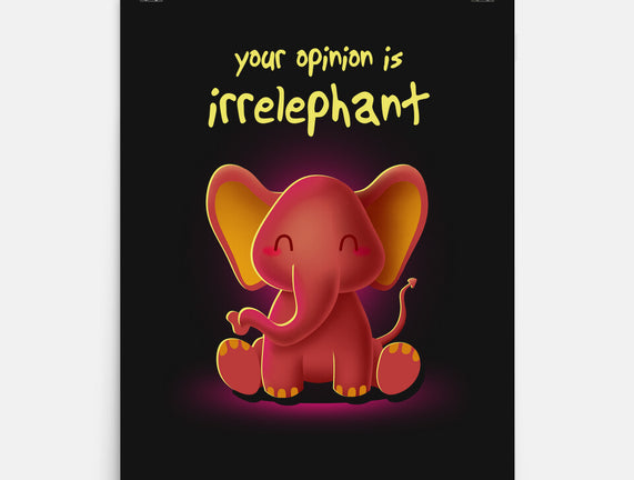 Your Opinion Is Irrelephant