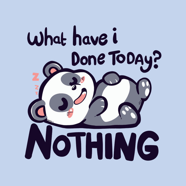 Done Nothing Today-none matte poster-TechraNova