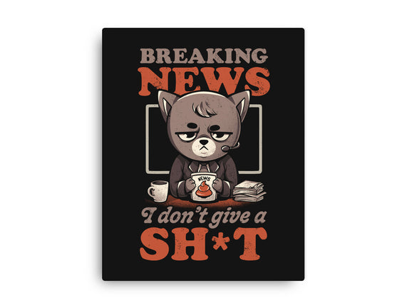 Breaking News Don't Care