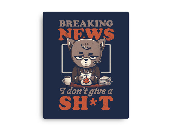 Breaking News Don't Care