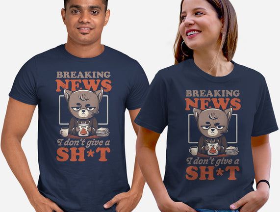 Breaking News Don't Care