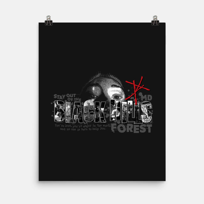 Stay Out Of The Black Hills-none matte poster-goodidearyan