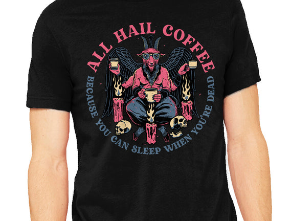 All Hail Coffee